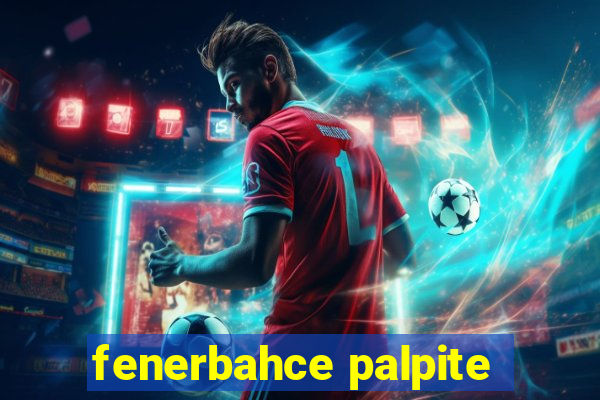 fenerbahce palpite